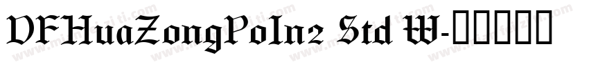 DFHuaZongPoIn2 Std W字体转换